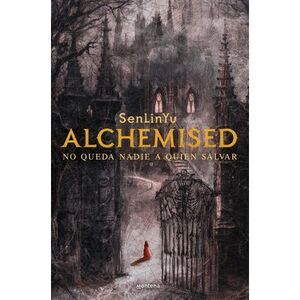 Alchemised (Spanish Edition) -- SenLinYu